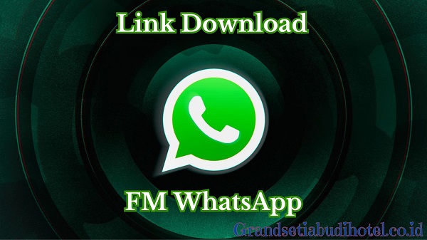 Link Download FM WhatsApp (FM WA) Mod Apk