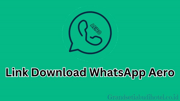Link Download WhatsApp Aero (WA AERO) Mod Apk
