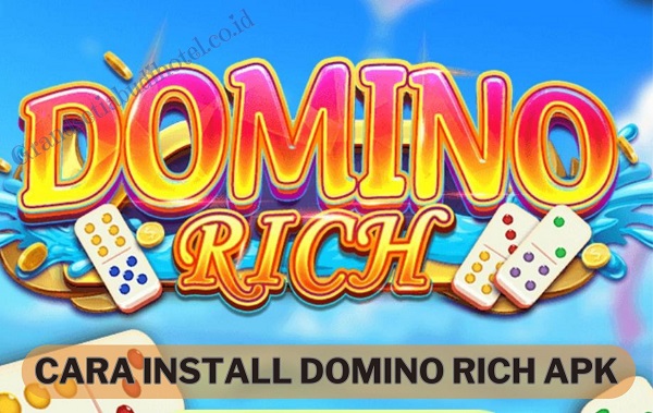 Cara Melakukan Penginstalan Domino Rich Apk Penghasil Uang